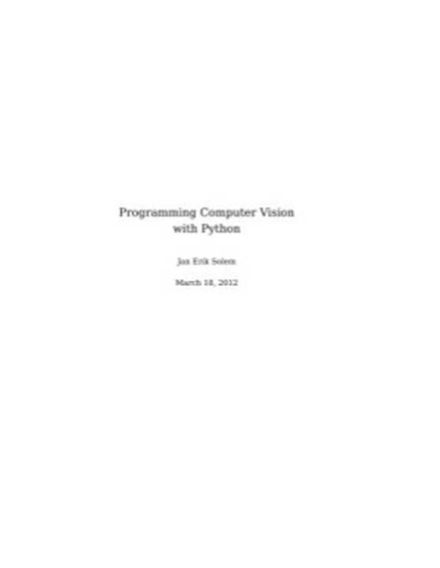 Programming Computer Vision with Python(Jan Erik Solem)(O