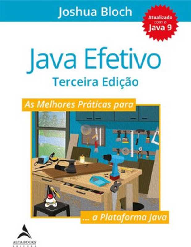 Java Efetivo (Terceira Edição)（Joshua Bloch）（Alta Books 2019）