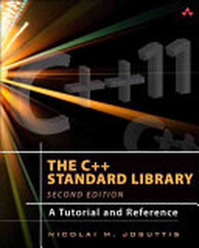 The C++ Standard Library: A Tutorial and Reference(Nicolai M. Josuttis)(Addison-Wesley Professional 2012)