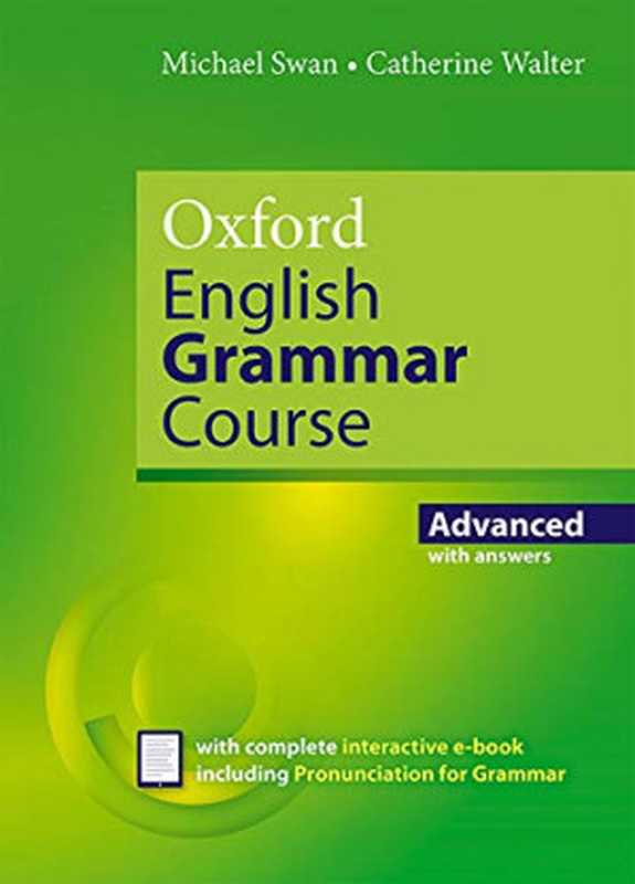 Oxford English Grammar Course Advanced(Michael Swan, Catherine Walter)(Oxford University Press 2019)