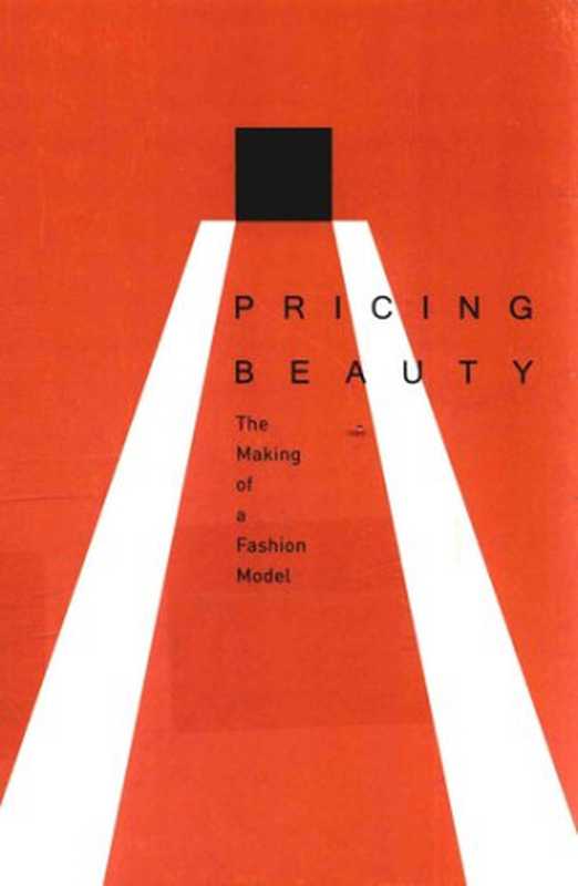 美丽的标价： 模特行业的规则（阿什利·米尔斯）（华东师范大学出版社 2018）
