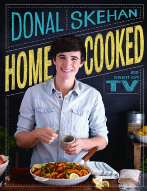 Home Cooked(Donal Skehan)(HarperCollins Publishers 2013)