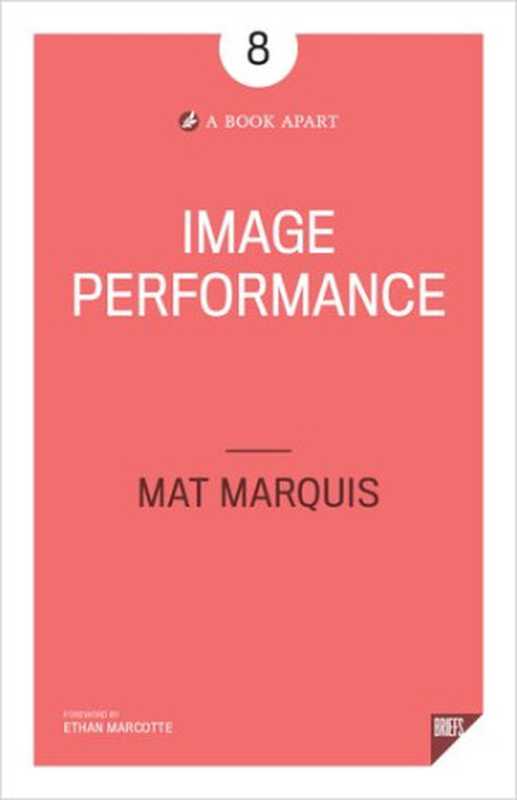 Image performance(Mat Marquis)(A Book Apart 2018)