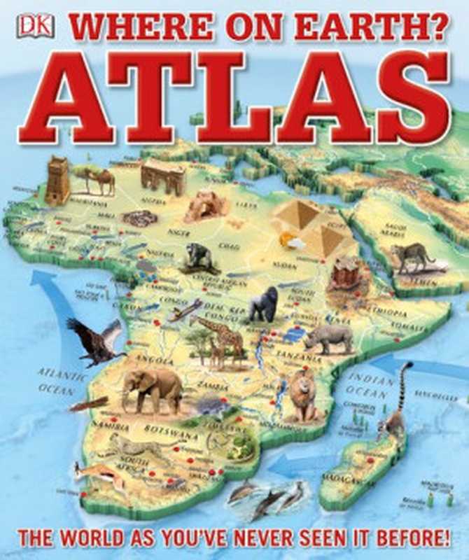 Where on Earth Atlas: The World as You