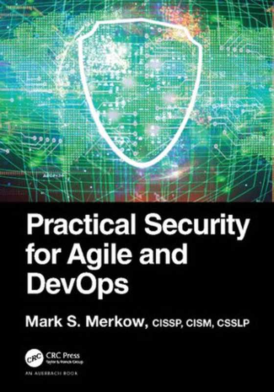 Practical Security for Agile and DevOps(Mark S. Merkow)(Auerbach Publications 2022)
