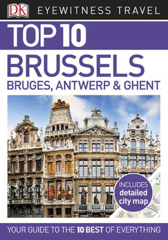 DK Eyewitness Top 10 Brussels, Bruges, Antwerp and Ghent(Antony Mason)(DK Eyewitness Travel 2017)