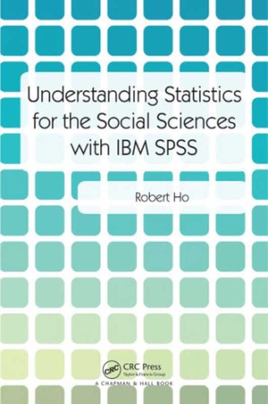 Understanding statistics for the social sciences with IBM SPSS(Ho, Robert)(CRC Press 2018)