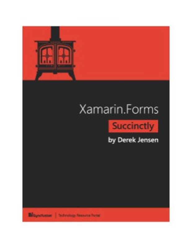 Xamarin.Forms Succinctly（Derek Jensen）（Syncfusion Inc 2015）