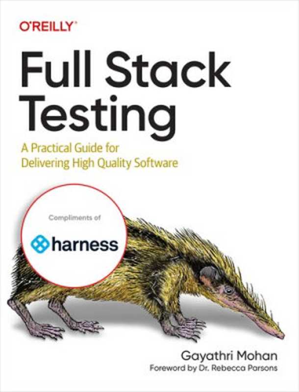 Full Stack Testing: A Practical Guide for Delivering High Quality Software(Gayathri Mohan)(O
