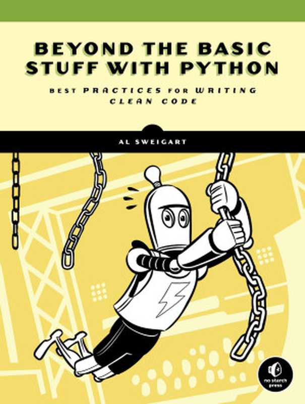 Beyond the Basic Stuff with Python（Al Sweigart）（No Starch Press 2020）
