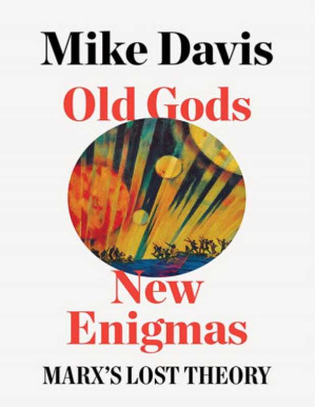 Old Gods， New Enigmas - Marx