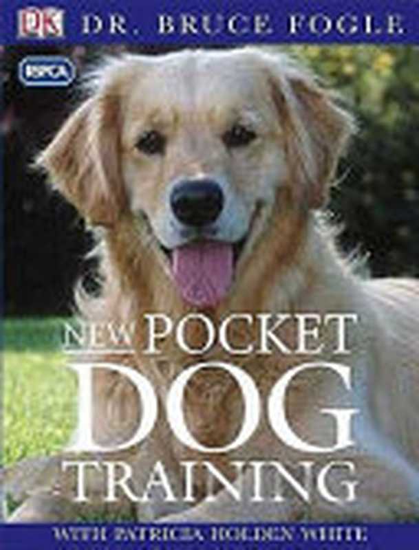 New Pocket Dog Training(Bruce Fogle)(DK Publishing (Dorling Kindersley) 2004)