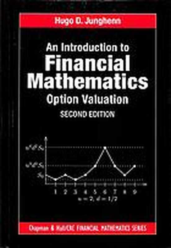 An introduction to financial mathematics ： option valuation（Kevin J. Hastings， Hugo Dietrich Junghenn）（CRC Press 2019）