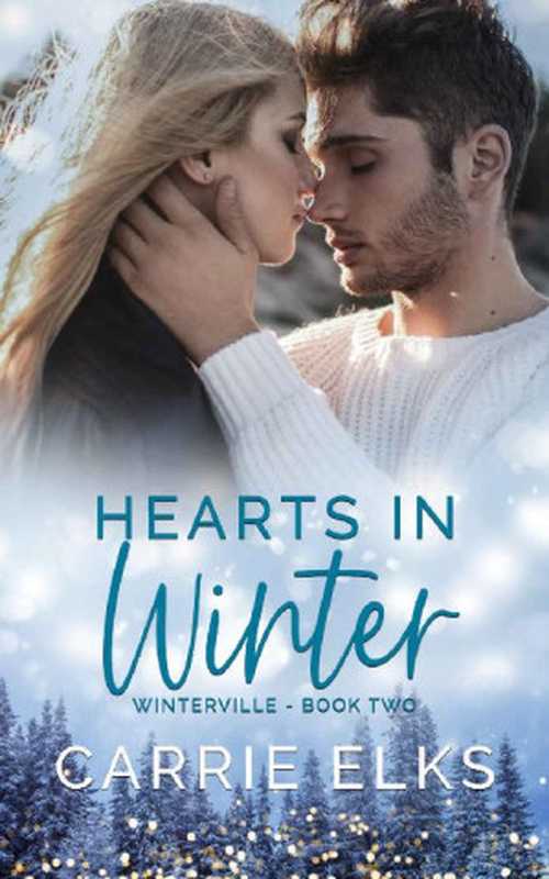 Hearts In Winter (Winterville #2)(Carrie Elks)(Independently Published 2021)