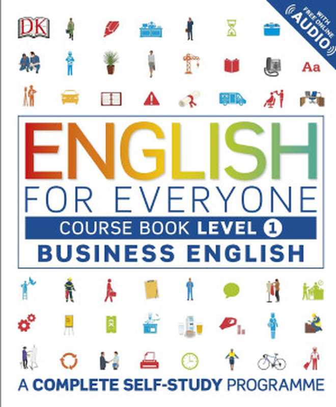 English for Everyone - Business English - Level 1 coursebook(DK Publishing)(2017)