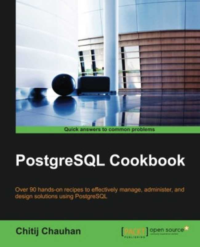 PostgreSQL Cookbook（Chitij Chauhan）（Packt Publishing 2015）