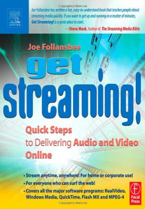 Get Streaming!: Quick Steps to Delivering Audio and Video Online(Joe Follansbee)(Focal Press 2004)
