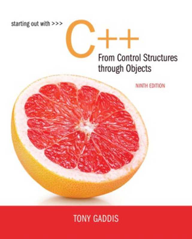 Starting out with C++. From control structures through objects(Tony Gaddis)(Pearson Education 2018)