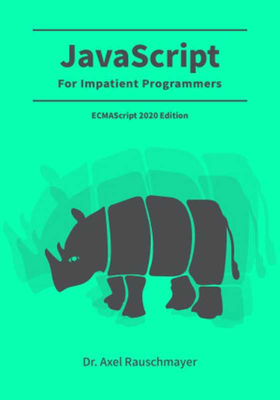 JavaScript for impatient programmers（Dr. Axel Rauschmayer）（Independently published 2020）