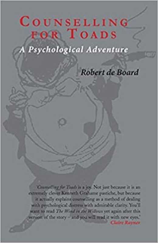 Counselling for Toads A Psychological Adventure(Robert de Board)(2009)