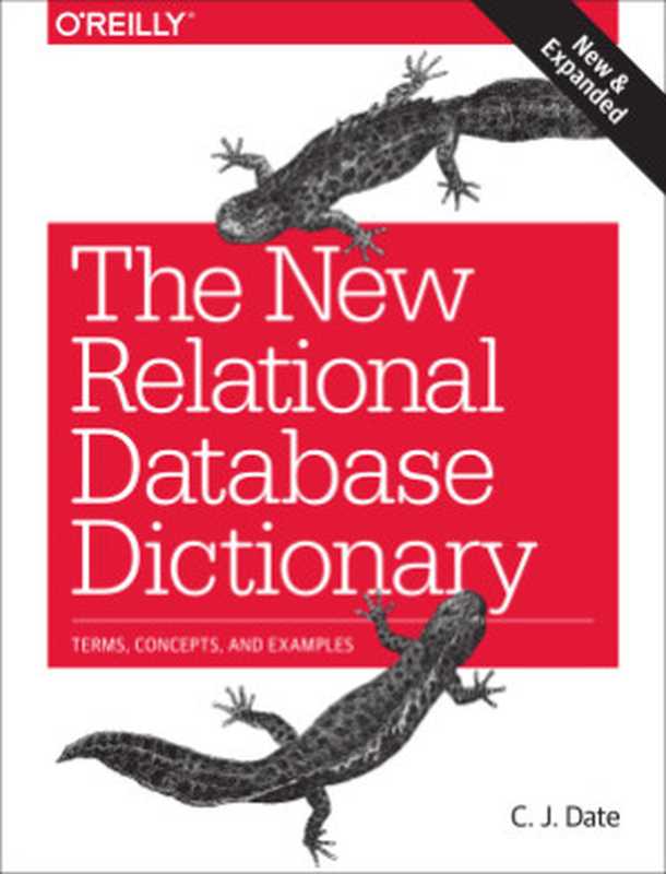 The New Relational Database Dictionary: Terms, Concepts, and Examples(C. J. Date)(O