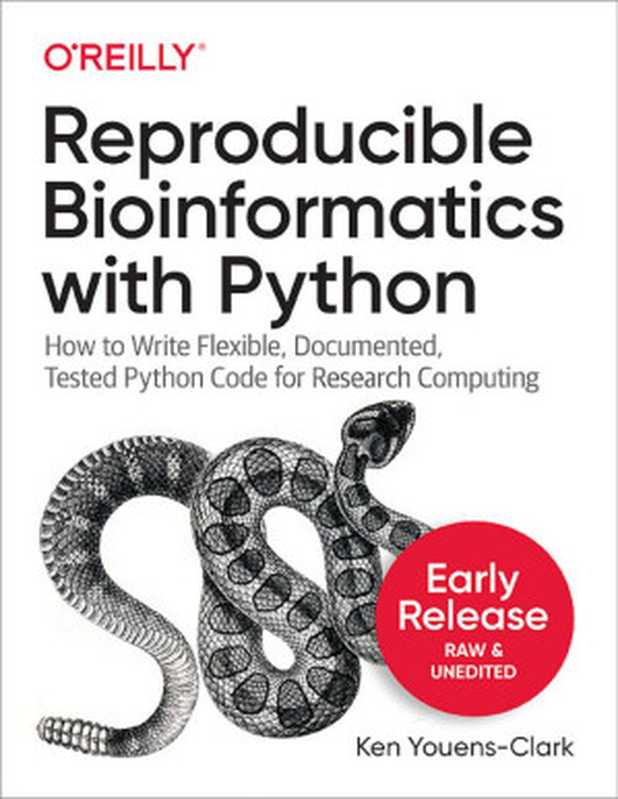 Reproducible Bioinformatics with Python (First Early Release)(Ken Youens-Clark)(O