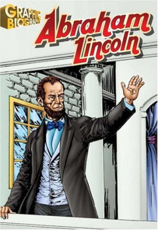 Abraham Lincoln Graphic Biography(Saddleback Educational Publishing)(Saddleback Educational Publishing 2008)