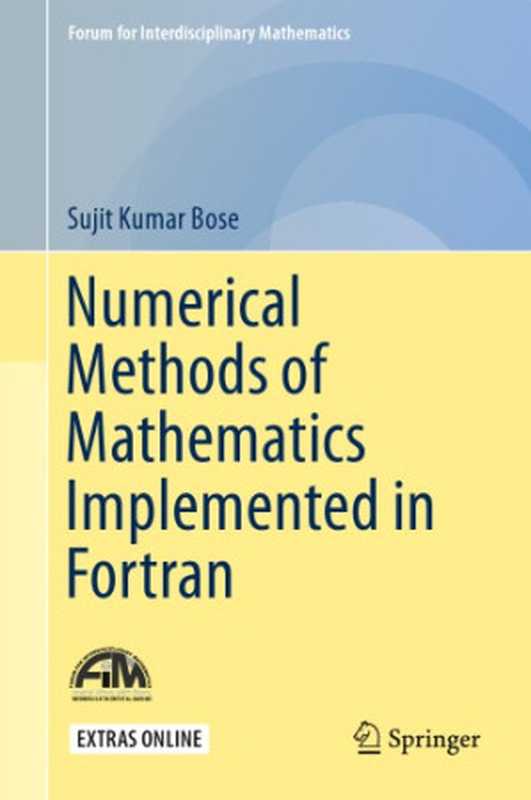 Numerical Methods of Mathematics Implemented in Fortran(Bose, Sujit Kumar)(Springer International Publishing 2019)