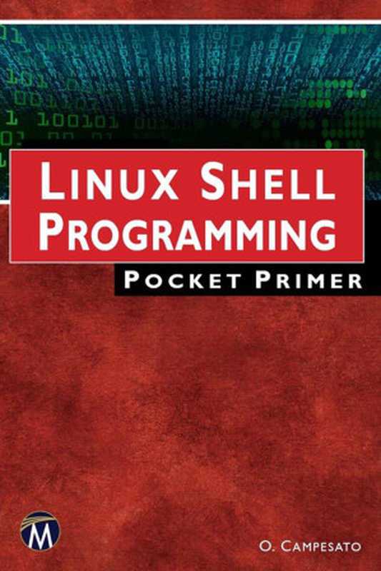 Linux Shell Programming: Pocket Primer(Oswald Campesato)(Mercury Learning and Information 2023)