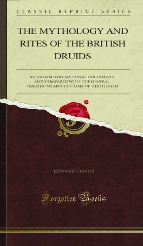 The mythology and rites of the British druids(Edward Davies)(Printed for J. Booth 1809)