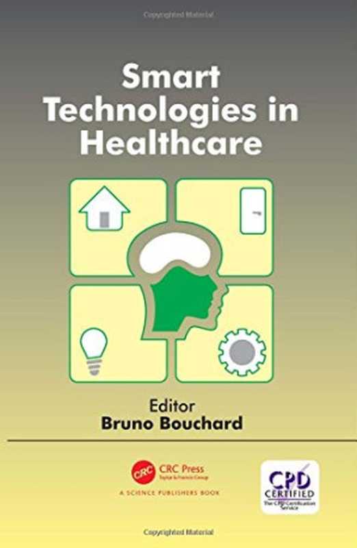 Smart technologies in healthcare(Bruno Bouchard)(CRC Press 2017)