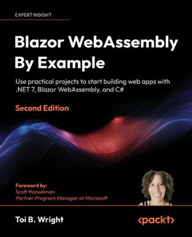 Blazor WebAssembly by Example(Toi B. Wright)(Packt Publishing 2023)