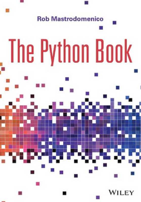 The Python Book（Rob Mastrodomenico）（John Wiley & Sons 2022）