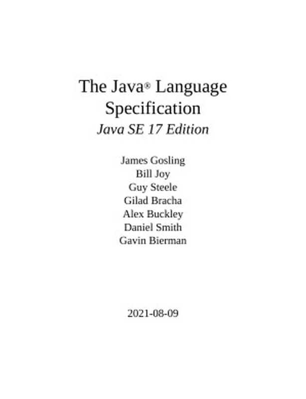The Java® Language Specification, Java SE 17 Edition(James Gosling & Bill Joy & Guy Steele & Gilad Bracha & Alex Buckley & Daniel Smith & Gavin Bierman)(Oracle 2021)