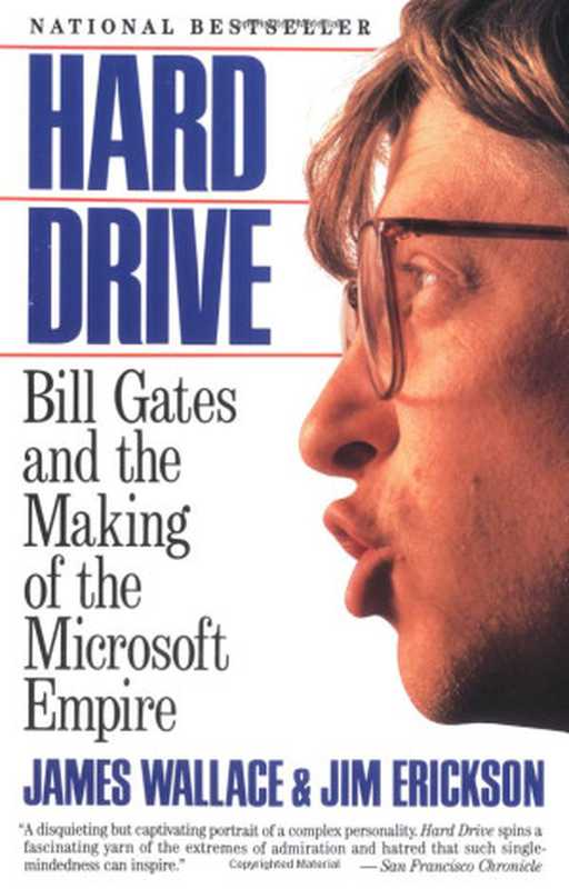 Hard Drive Bill Gates and the Making of the Microsoft Empire(wallace Erickson; Wallace James)(Harper Business 2012)