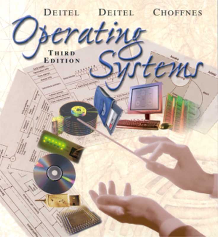 Operating Systems(Harvey M. Deitel, Paul Deitel, David R. Choffnes)(Prentice Hall 2003)
