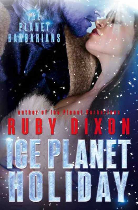 Ice Planet Holiday(Dixon Ruby)(Ruby Dixon 2015)