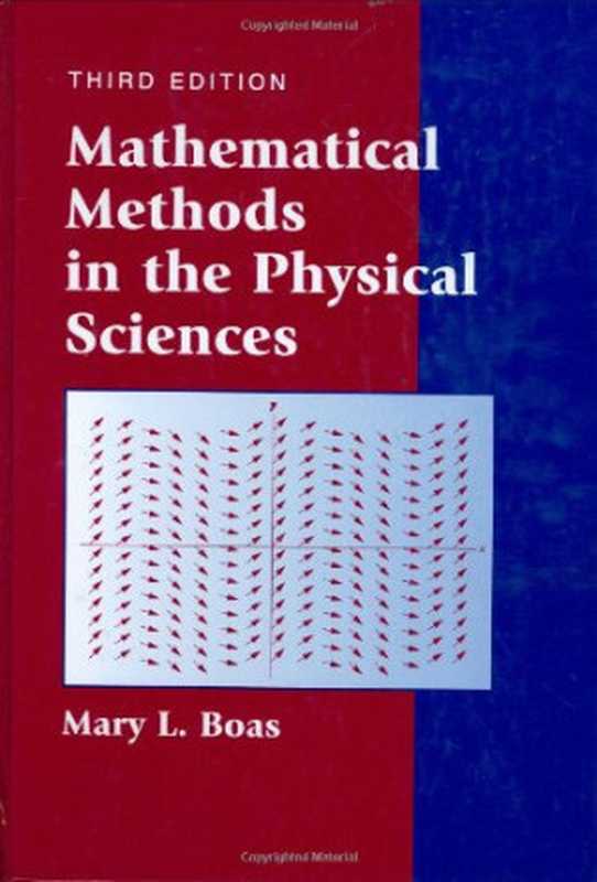 Mathematical Methods in the Physical Sciences(Mary L. Boas)(Wiley 2005)
