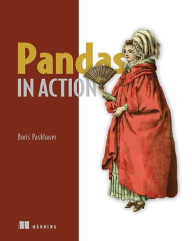 Pandas in Action（Boris Paskhaver）（Manning Publications 2021）