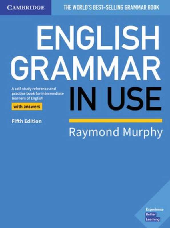 English Grammar in Use Book with Answers: A Self-study Reference and Practice Book for Intermediate Learners of English(Raymond Murphy)(Cambridge University Press 2019)