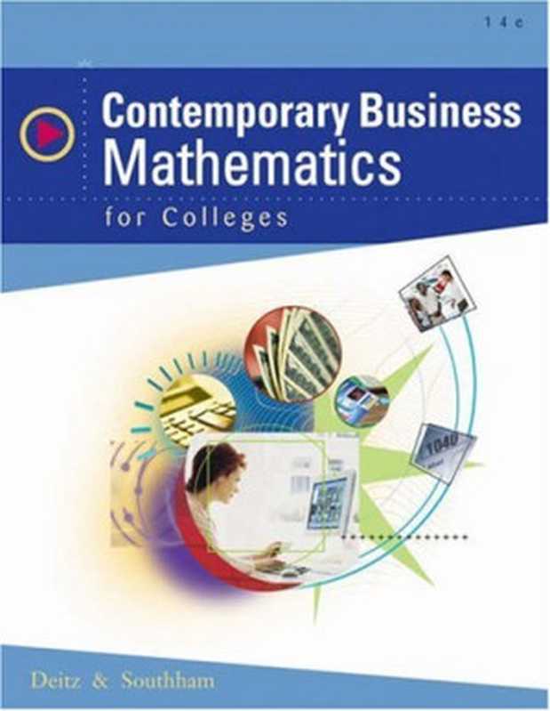 Contemporary business mathematics for colleges, (14th Edition)(James E. Deitz, James L. Southam)(Thomson South-Western 2005)