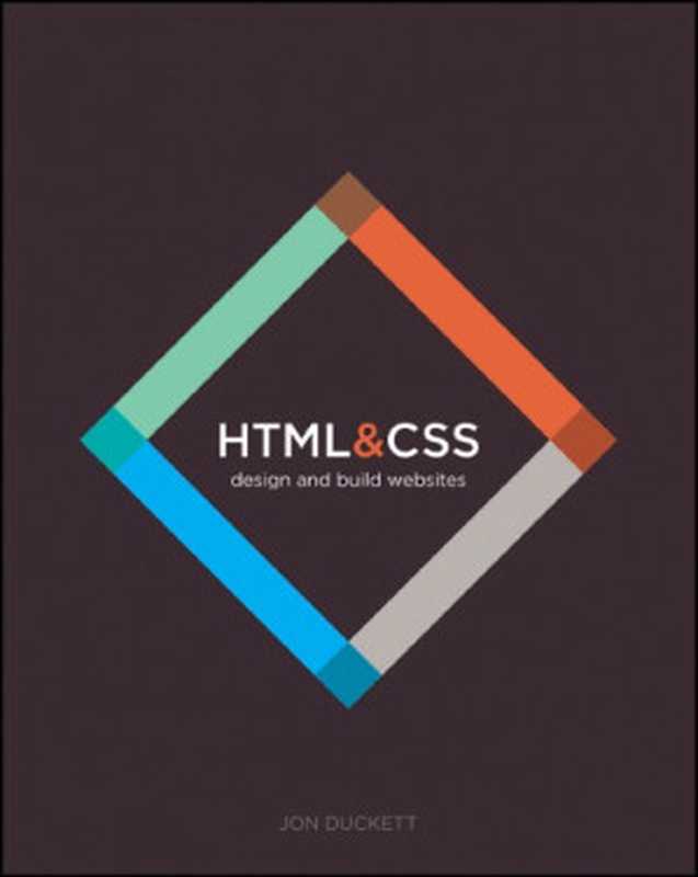 HTML and CSS(Jon Duckett)(John Wiley & Sons 2011)