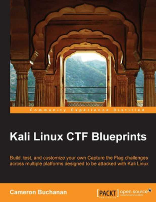 Kali Linux CTF Blueprints(Cameron Buchanan)(Packt Publishing 2014)