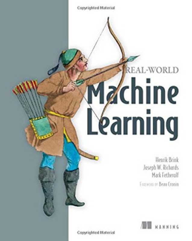 Real-World Machine Learning(Henrik Brink, Joseph Richards, Mark Fetherolf)(Manning Publications 2016)
