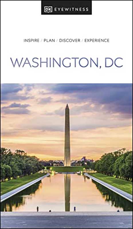 DK Eyewitness Washington DC (Travel Guide)(DK Eyewitness)(DK Eyewitness Travel 2022)