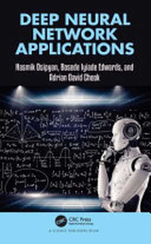 Deep Neural Network Applications（Hasmik Osipyan， Bosede Edwards， Adrian David Cheok）（CRC Press 2022）