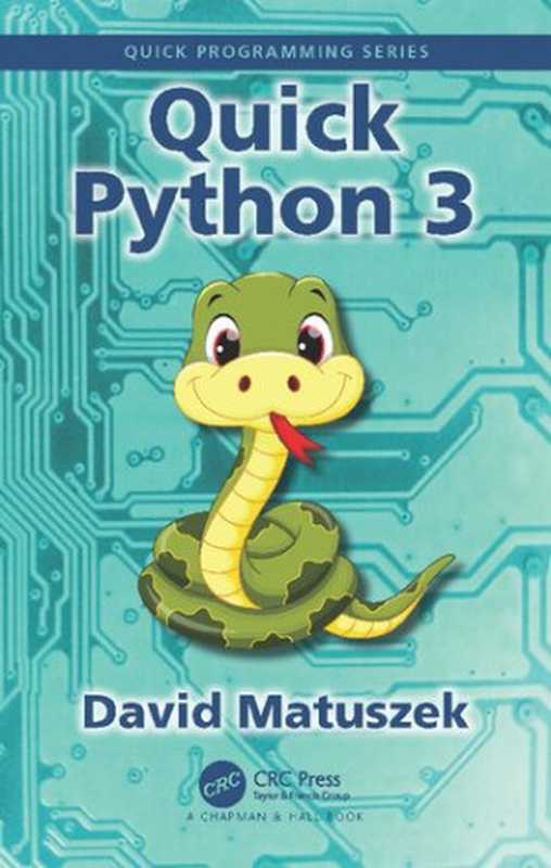 Quick Python 3(David L. Matuszek)(Chapman and Hall CRC 2023)