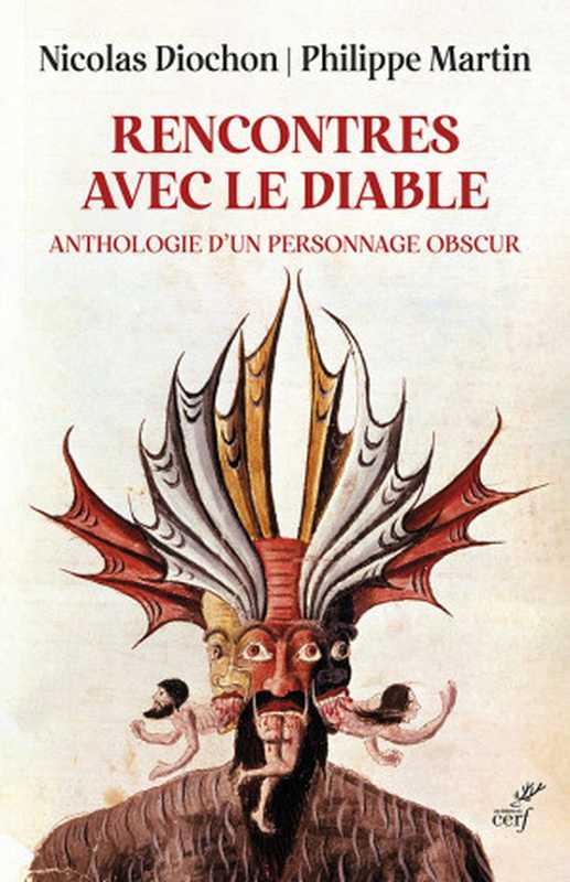 Rencontres avec le diable(Nicolas Diochon & Philippe Martin)(Les éditions du Cerf 2022)