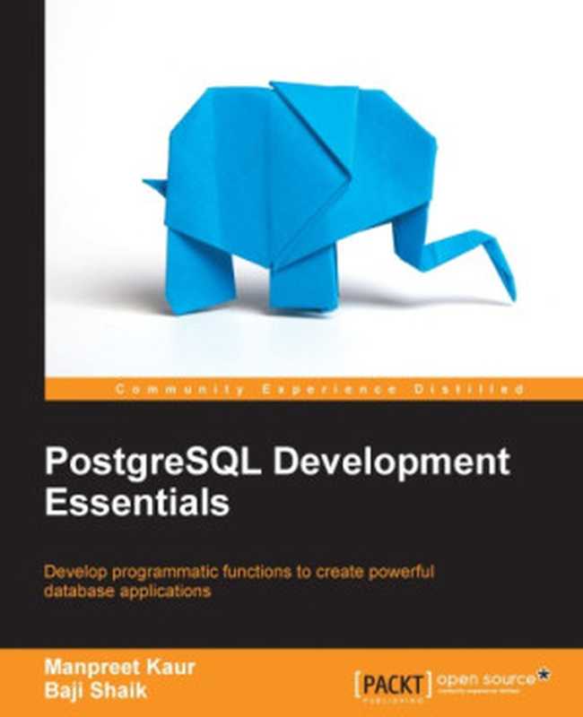 PostgreSQL Development Essentials(Kaur, Manpreet, Shaik, Baji)(Packt Publishing 2016)