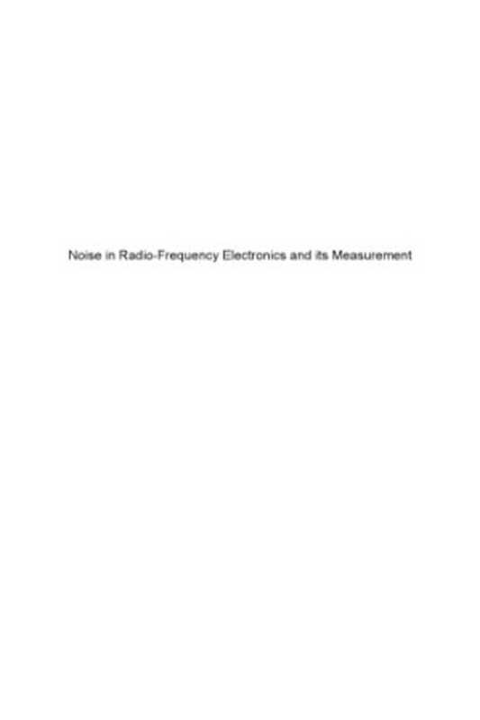 Noise in Radio-Frequency Electronics and Its Measurement(Fouquet, François)(John Wiley & Sons, Incorporated 2020)